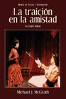 La Traicion En La Amistad, 2nd Edition (Cervantes & Co. Spanish Classics #21) By Maria De Zayas y. Sotomayor, Michael J. McGrath (Editor) Cover Image