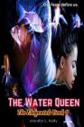 The Water Queen: The Elementals Book 4 By Jennifer L. Kelly Cover Image