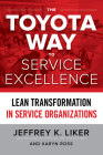 The Toyota Way to Service Excellence (Pb) By Jeffrey K. Liker Cover Image