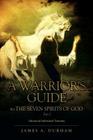 A Warrior's Guide to THE SEVEN SPIRITS OF GOD Part 2 By James A. Durham Cover Image