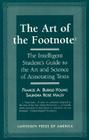 The Art of the Footnote: The Intelligent Student's Guide to the Art and Science of Annotating Texts Cover Image