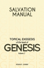 Salvation Manual: Topical Exegesis of the Book of Genesis - Volume 2 By Nsikan E. Johnny Cover Image
