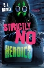 Strictly No Heroics Cover Image
