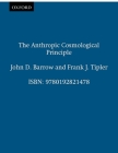 The Anthropic Cosmological Principle (Oxford Paperbacks) By John D. Barrow, Frank J. Tipler, John A. Wheeler (Foreword by) Cover Image