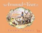 Around the Year By Tasha Tudor Cover Image