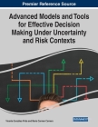 Advanced Models and Tools for Effective Decision Making Under Uncertainty and Risk Contexts By Vicente González-Prida (Editor), María Carmen Carnero (Editor) Cover Image