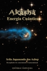 Akasha: Energía Cuántica By Japananda Das Acbsp Cover Image