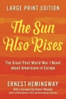 The Sun Also Rises (LARGE PRINT EDITION) By Ernest Hemingway, Robert Wheeler (Foreword by) Cover Image