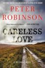 Careless Love: A DCI Banks Novel (Inspector Banks Novels #25) By Peter Robinson Cover Image