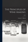 The Principles of Wine-making; B213 Cover Image