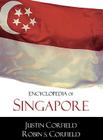 Encyclopedia of Singapore By Justin Corfield, Robin S. Corfield Cover Image