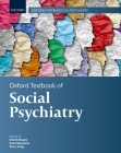 Oxford Textbook of Social Psychiatry (Oxford Textbooks in Psychiatry) Cover Image