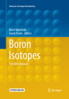 Boron Isotopes: The Fifth Element (Advances in Isotope Geochemistry) By Horst Marschall (Editor), Gavin Foster (Editor) Cover Image