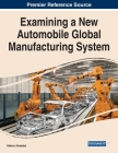 Examining a New Automobile Global Manufacturing System Cover Image