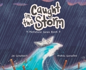Caught in the Storm By Jai Schelbach Cover Image