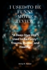 I Used To Be Funny Movie Review: 