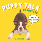 Puppy Talk: Opposites Cover Image