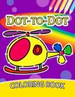Dot to Dot Coloring Book for Kids: Coloring Book for kids Count 1 to 50 (activity books for kids 2-4) Cover Image
