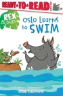 Oslo Learns to Swim: Ready-to-Read Level 1 (Rex & Oslo) By Doug Cushman, Doug Cushman (Illustrator) Cover Image