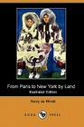 From Paris to New York by Land (Illustrated Edition) (Dodo Press) By Harry de Windt Cover Image