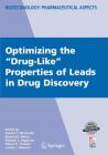 Optimizing the Drug-Like Properties of Leads in Drug Discovery (Biotechnology: Pharmaceutical Aspects #4) By Ronald Borchardt (Editor), Edward Kerns (Editor), Michael Hageman (Editor) Cover Image