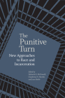 Punitive Turn: New Approaches to Race and Incarceration Cover Image
