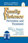 Family Violence: Prevention and Treatment By Robert L. Hampton, Thomas P. Gullotta, Gerald R. Adams Cover Image