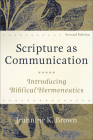 Scripture as Communication: Introducing Biblical Hermeneutics Cover Image