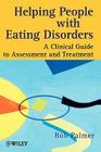 Helping People with Eating Disorders: A Clinical Guide to Assessment and Treatment Cover Image
