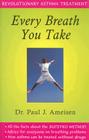 Every Breath You Take: Revolutionary Asthma Treatment By Paul J. Ameisen Cover Image