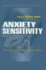 Anxiety Sensitivity: Theory, Research, and Treatment of the Fear of Anxiety By Steven Taylor (Editor) Cover Image