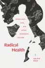 Radical Health: Unwellness, Care, and Latinx Expressive Culture Cover Image
