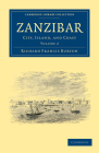 Zanzibar - Volume 2 By Richard Francis Burton Cover Image
