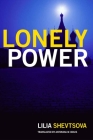 Lonely Power: Why Russia Has Failed to Become the West and the West Is Weary of Russia By Lilia Shevtsova Cover Image