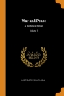 War and Peace: A Historical Novel; Volume 1 Cover Image