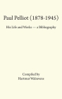 Paul Pelliot (1878-1945): His Life Works - A Bibliography (DC Archive Editions #9) By Hartmut Walravens Cover Image