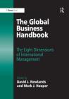 The Global Business Handbook: The Eight Dimensions of International Management By David Newlands (Editor), Mark J. Hooper Cover Image