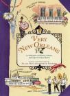 Very New Orleans: A Celebration of History, Culture, and Cajun Country Charm Cover Image