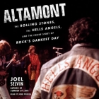 Altamont: The Rolling Stones, the Hells Angels, and the Inside Story of Rock's Darkest Day By Joel Selvin, John Pruden (Read by) Cover Image
