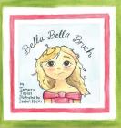 Bella Bella Brush By Tamara Tobias, Isabel Klein (Illustrator) Cover Image