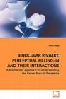 Binocular Rivalry, Perceptual Filling-In and Their Interactions Cover Image