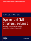 Dynamics of Civil Structures, Volume 2: Proceedings of the 33rd Imac, a Conference and Exposition on Structural Dynamics, 2015 (Conference Proceedings of the Society for Experimental Mecha) By Juan Caicedo (Editor), Shamim Pakzad (Editor) Cover Image