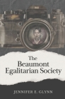 The Beaumont Egalitarian Society By Jennifer E. Glynn Cover Image