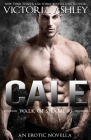 Cale (Walk of Shame #3) By Victoria Ashley Cover Image