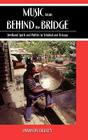 Music from Behind the Bridge: Steelband Aesthetics and Politics in Trinidad and Tobago By Shannon Dudley Cover Image
