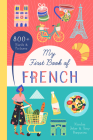 My First Book of French: 800+ Words & Pictures By Nicolas Jeter, Tony Pesqueira Cover Image