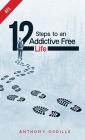 12 Steps to an Addictive Free Life Cover Image
