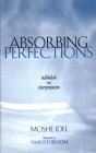 Absorbing Perfections: Kabbalah and Interpretation Cover Image
