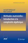 Méthodes Matricielles - Introduction À La Complexité Algébrique Cover Image