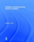 Adaptive Learning and the Human Condition Cover Image